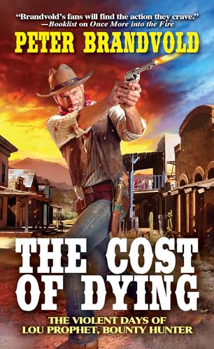 The Cost of Dying (Lou Prophet, Bounty Hunter, Bk. 3)