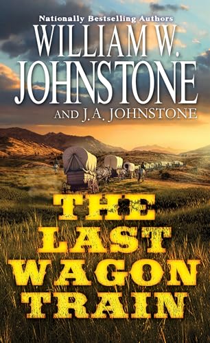 The Last Wagon Train (Bk. 1)