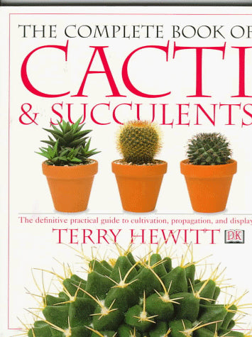 The Complete Book Of Cacti & Succulents