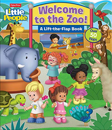 Welcome to the Zoo! Lift-The-Flap Book (Fisher Price: Little People)