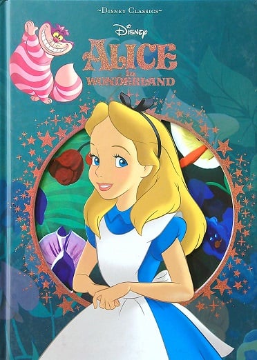 Alice in Wonderland (Disney Classics)