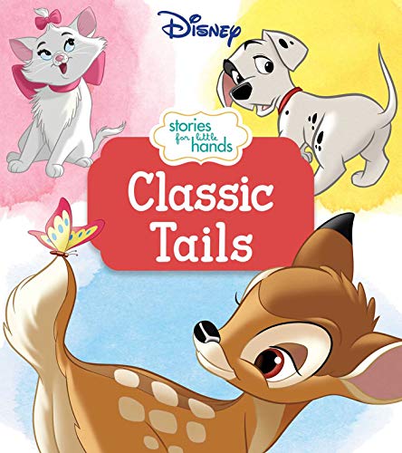Classic Tails (Disney Stories for Little Hands)