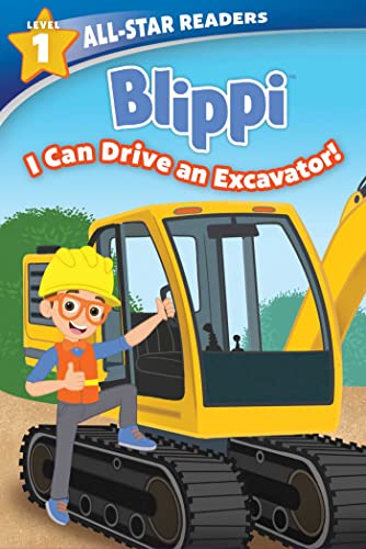 I Can Drive an Excavator (Blippi, All-Star Readers, Level 1)