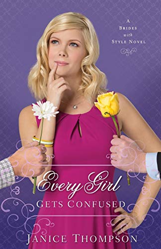 Every Girl Gets Confused (Brides with Style, Bk. 2)