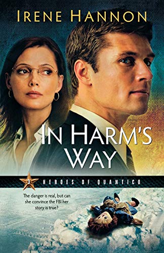 In Harm's Way (Heroes of Quantico, Bk. 3)