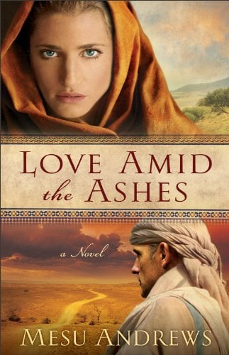 Love Amid the Ashes: A Novel