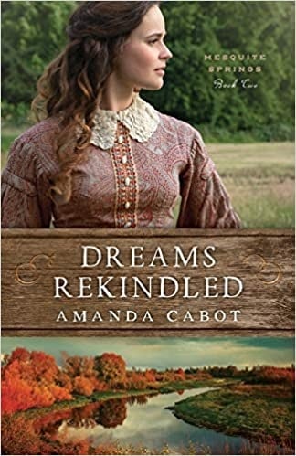 Dreams Rekindled (Mesquite Springs, Bk. 2)