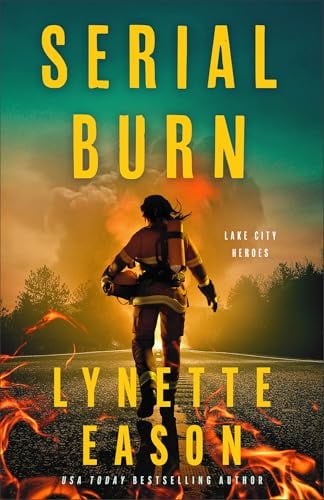 Serial Burn (Lake City Heroes, Bk. 3)