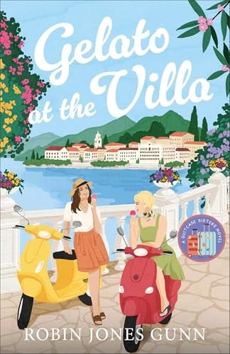 Gelato at the Villa (Suitcase Sisters, Bk. 2)