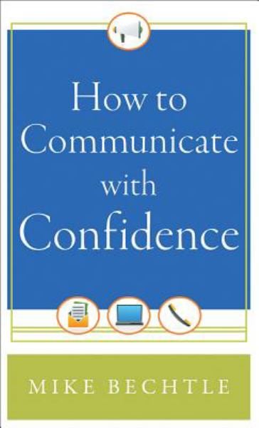 How to Communicate with Confidence