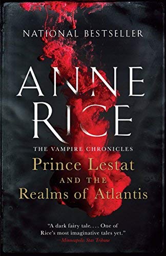 Prince Lestat and the Realms of Atlantis (The Vampire Chronicles, Bk. 12)