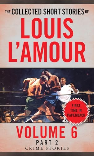 The Collected Short Stories of Louis L'Amour: Crime Stories, Part 2 (Bk. 6)