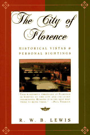 The City of Florence: Historical Vistas & Personal Sightings