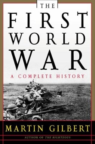 The First World War: A Complete History