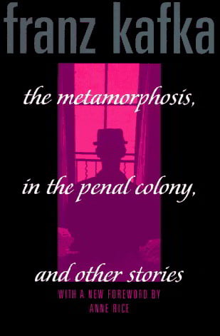The Metamorphosis, in the Penal Colony, and Other Stories