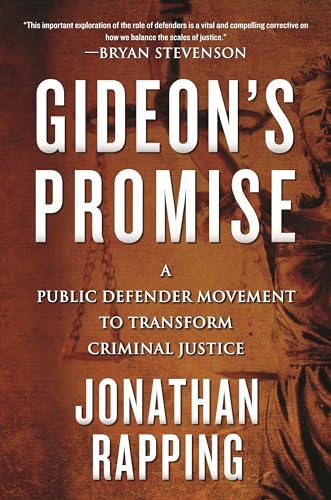 Gideon's Promise: A Public Defender Movement to Transform Criminal Justice