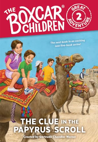 The Clue in the Papyrus Scroll (The Boxcar Children: Great Adventure, Bk. 2)