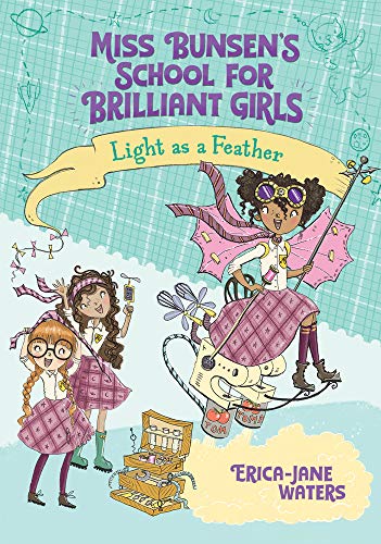 Light as a Feather (Miss Bunsen's School for Brilliant Girls, BK. 2)