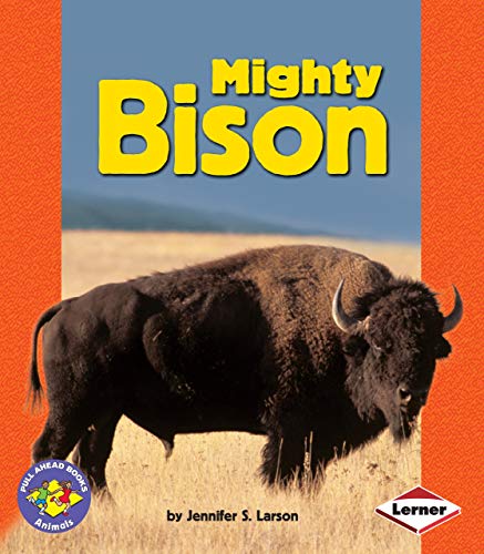 Mighty Bison (Pull Ahead Books)