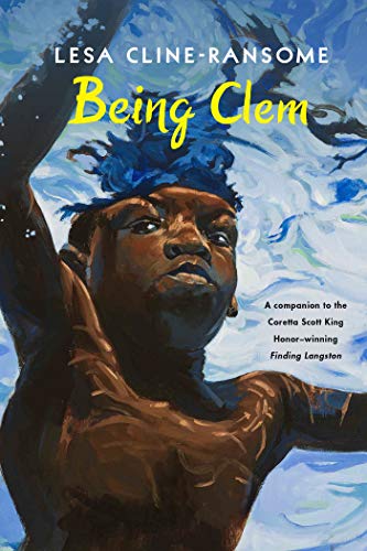 Being Clem (The Finding Langston Trilogy, Bk. 3)