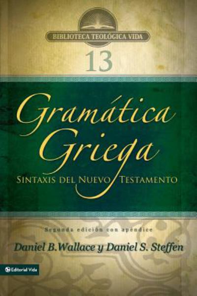 Granatica Griega: Sintaxis Del Nuevo Testamento