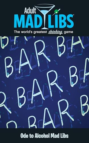 Ode to Alcohol Mad Libs: The World's Greatest Drinking Game (Adult Mad Libs)