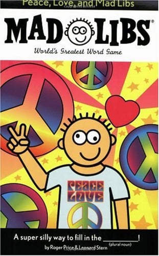 Peace, Love, and Mad Libs