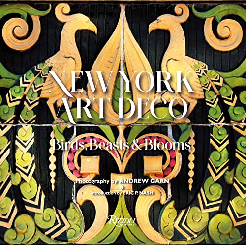 New York Art Deco: Birds, Beasts and Blooms