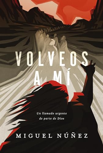 Volveos A Mi: Un Llamado Urgente De Parte De Dios