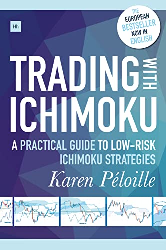 Trading With Ichimoku: A Practical Guide to Low-Risk Ichimoku Strategies