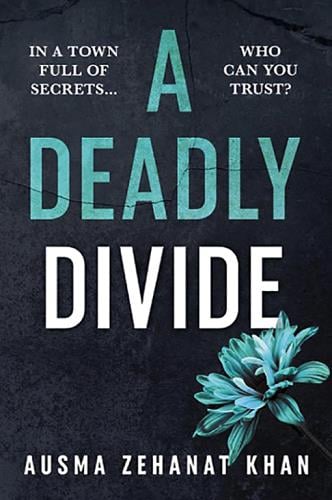 A Deadly Divide (Rachel Getty & Esa Khattak Mysteries, Bk. 5)