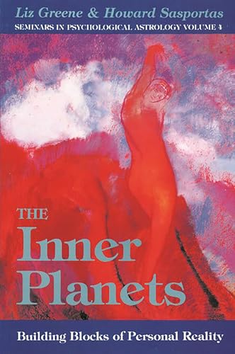 The Inner Planets: Building Blocks of Personal Reality (Seminars in Psychological Astrology, Bk. 4)