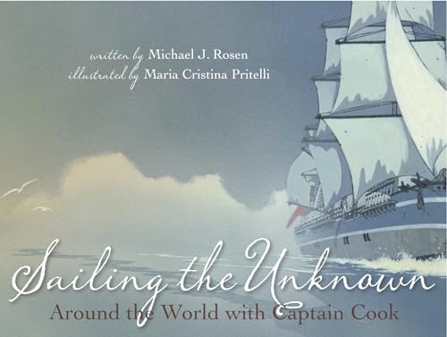 Sailing the Unknown: Around the World With Captain Cook