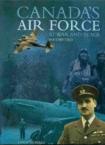 Canada's Air Force: At War and Peace (Bk. 2)