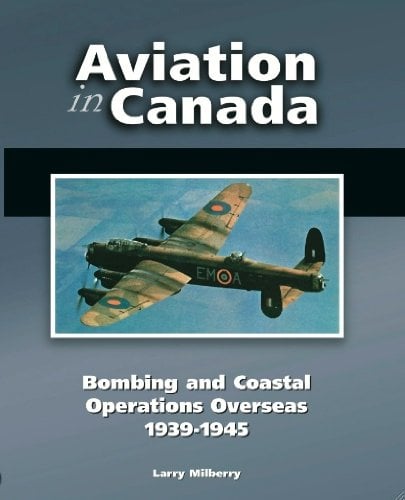Bombing and Coastal Operations Overseas, 1939-1945 (Aviation in Canada)