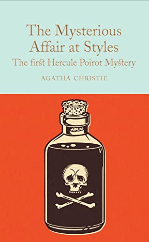 The Mysterious Affair at Styles (Hercule Poirot Mysteries, Bk. 1, MacMillan Collector's Library)