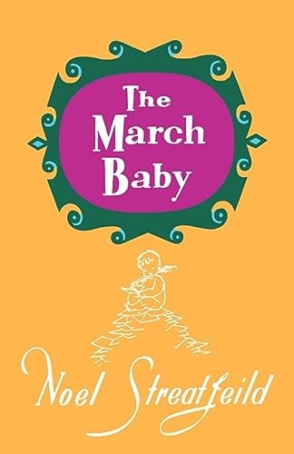 The March Baby (Noel Streatfeild Baby Book)