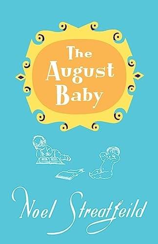 The August Baby (Noel Streatfeild Baby Book)