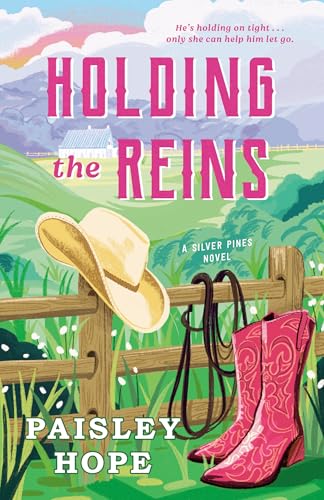 Holding the Reins (Silver Pines Ranch, Bk. 1)