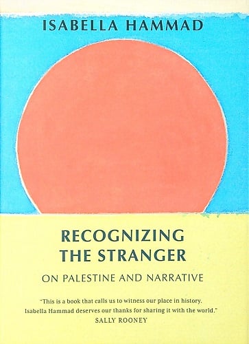 Recognizing the Stranger: On Palestine and Narrative