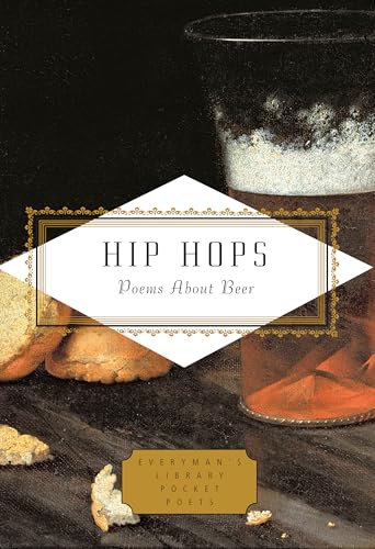 Hip Hops: Poems About Beer (Everyman's Library Pocket Poets)