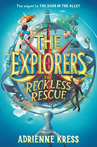 The Reckless Rescue (The Explorers, Bk. 2)