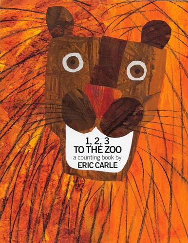 1, 2, 3 to the Zoo: A Counting Book (World of Eric Carle)