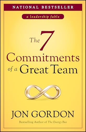 The 7 Commitments of a Great Team (A Leadership Fable)