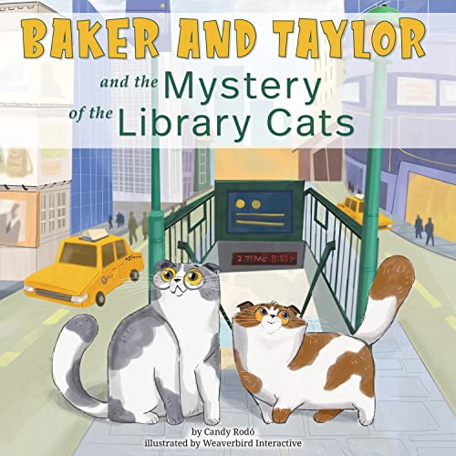 Baker and Taylor and the Mystery of the Library Cats (Baker and Taylor)