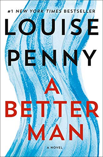 A Better Man ( Chief Inspector Gamache, Bk. 15)