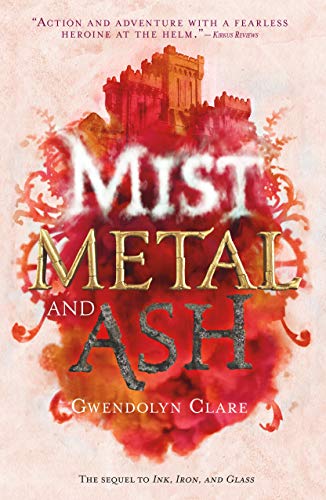Mist, Metal, and Ash (Ink, Iron, and Glass, Volume 2)