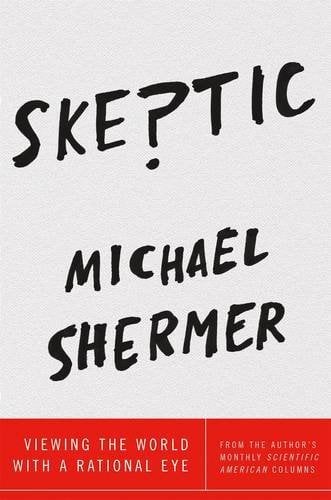 Skeptic: Viewing the World with a Rational Eye