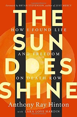 The Sun Does Shine: How I Found Life and Freedom on Death Row