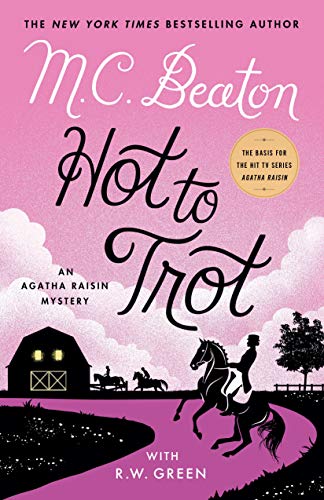 Hot to Trot (Agatha Raisin Mysteries, Bk. 31)
